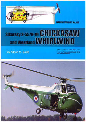 Sikorsky S-55/H-19 Chickasaw and Westlend Whirlwind