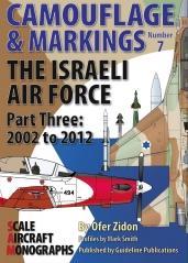Camouflage & Markings No.7 The Israeli Air Force Part Three: 2002 to 2012