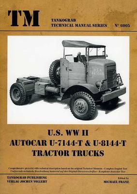 TM U.S. WWII Autocar U-7144-T & U-8144-T Tractor Truck - 1