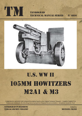 TM U.S. WWII 105 mm Hotwizer M2A1 & M3 - 1