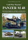 'Cold War Warrior' - PANZER M 48
The M 48 MBT in Cold War Exercises with the German Bunde - 1/3