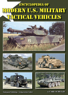 Encyclopedie of Modern U.S. Military Tactical Vehicles - 1