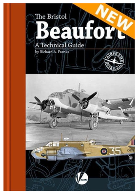 The Bristol Beaufort – A Technical Guide by Richard A. Franks
