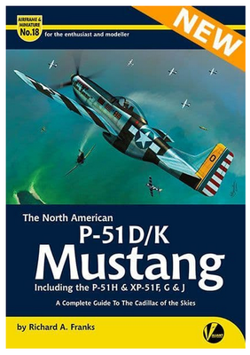 The North American P-51D/K Mustang, Including the P-51H & XP-51F, G & J - 1
