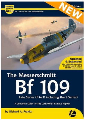 The Messerschmitt Bf 109 - Late Series (F to including the Z Series) – A Complete Guide - 1